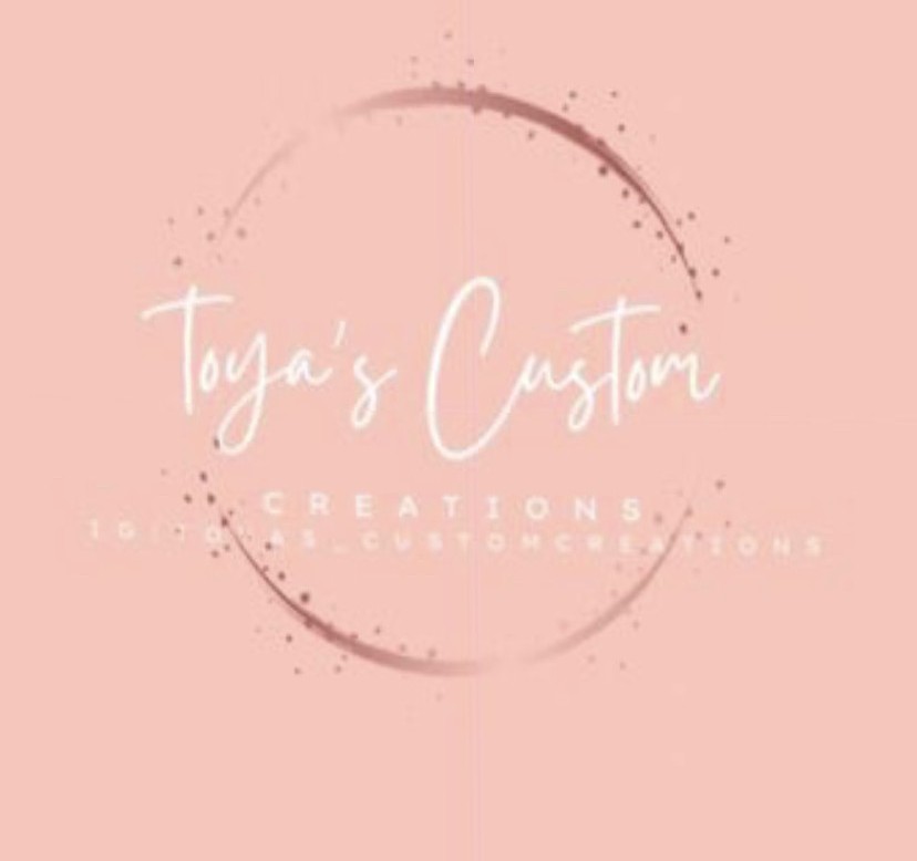 Toya's Custom Creations